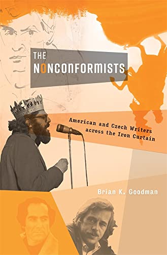 The Nonconformists: American and Czech Writers across the Iron Curtain von Harvard University Press